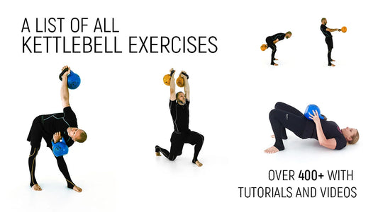 List of all Kettlebell Exercises 400+ With Tutorials and Videos